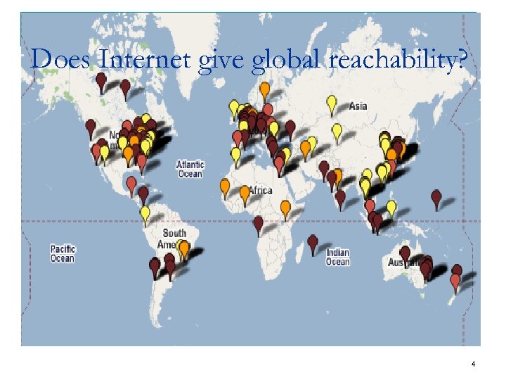 Does Internet give global reachability? 4 