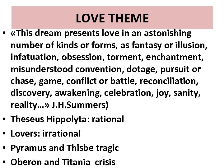 LOVE THEME • «This dream presents love in an astonishing number of kinds or