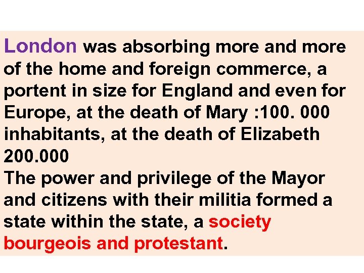 London was absorbing more and more of the home and foreign commerce, a portent