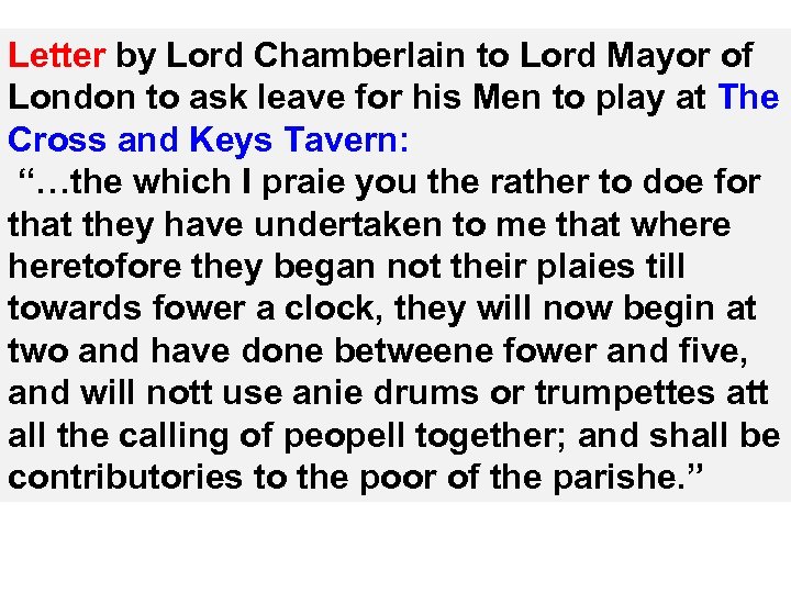 Letter by Lord Chamberlain to Lord Mayor of London to ask leave for his