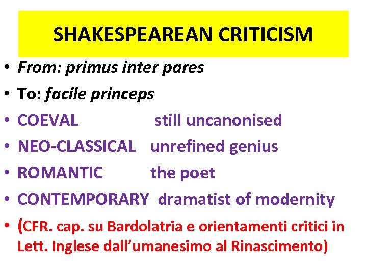 SHAKESPEAREAN CRITICISM • • From: primus inter pares To: facile princeps COEVAL still uncanonised