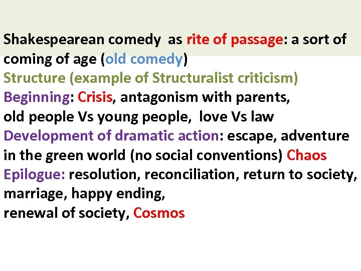 Shakespearean comedy as rite of passage: a sort of coming of age (old comedy)