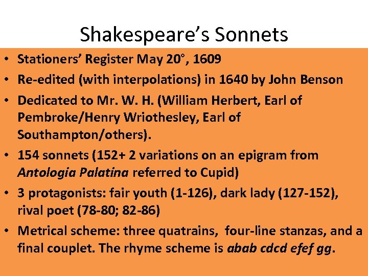 Shakespeare’s Sonnets • Stationers’ Register May 20°, 1609 • Re-edited (with interpolations) in 1640