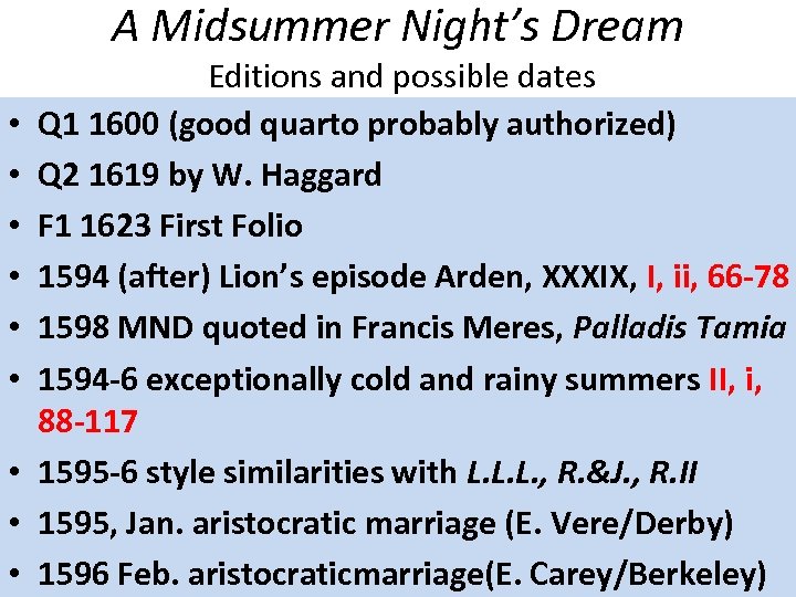 A Midsummer Night’s Dream • • • Editions and possible dates Q 1 1600