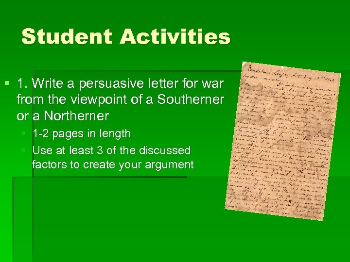 Student Activities § 1. Write a persuasive letter for war from the viewpoint of