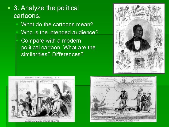 § 3. Analyze the political cartoons. § § § What do the cartoons mean?