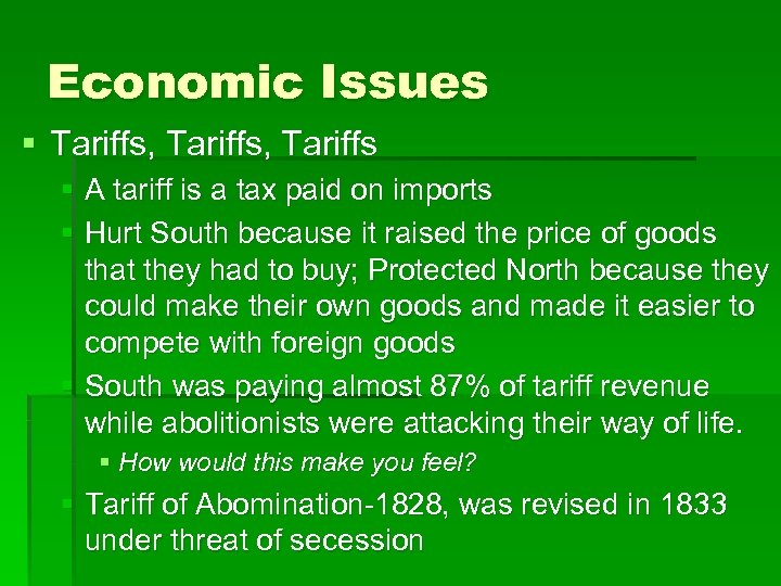 Economic Issues § Tariffs, Tariffs § A tariff is a tax paid on imports