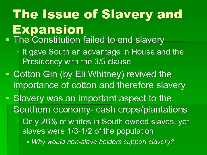 The Issue of Slavery and Expansion § The Constitution failed to end slavery §