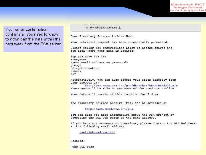Your email confirmation contains all you need to know to download the data within