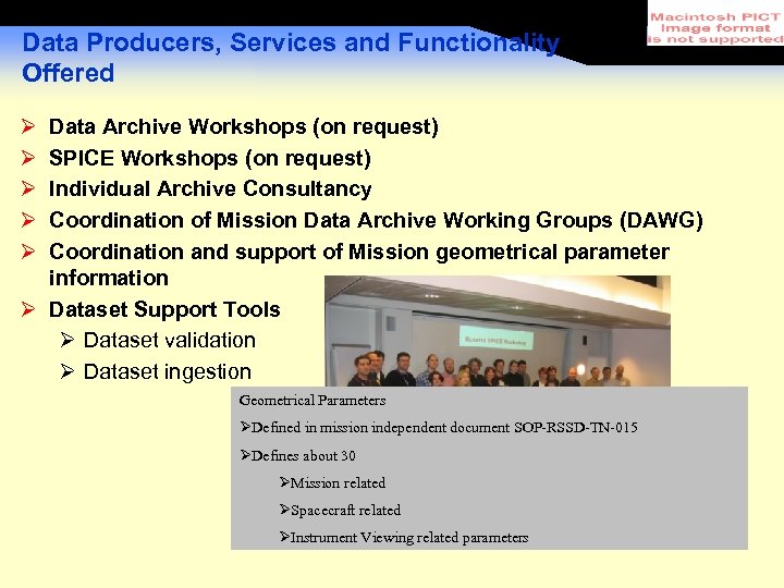 Data Producers, Services and Functionality Offered Ø Ø Ø Data Archive Workshops (on request)