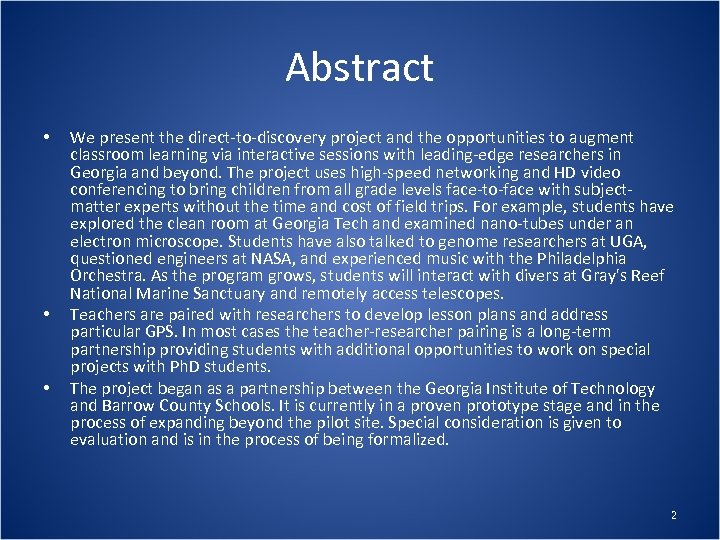 Abstract • • • We present the direct-to-discovery project and the opportunities to augment
