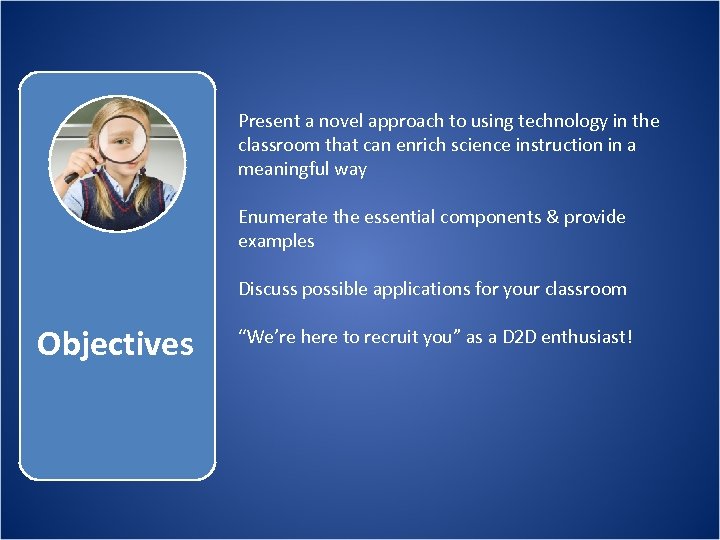 Present a novel approach to using technology in the classroom that can enrich science
