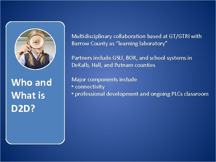 Multidisciplinary collaboration based at GT/GTRI with Barrow County as “learning laboratory” Partners include GSU,