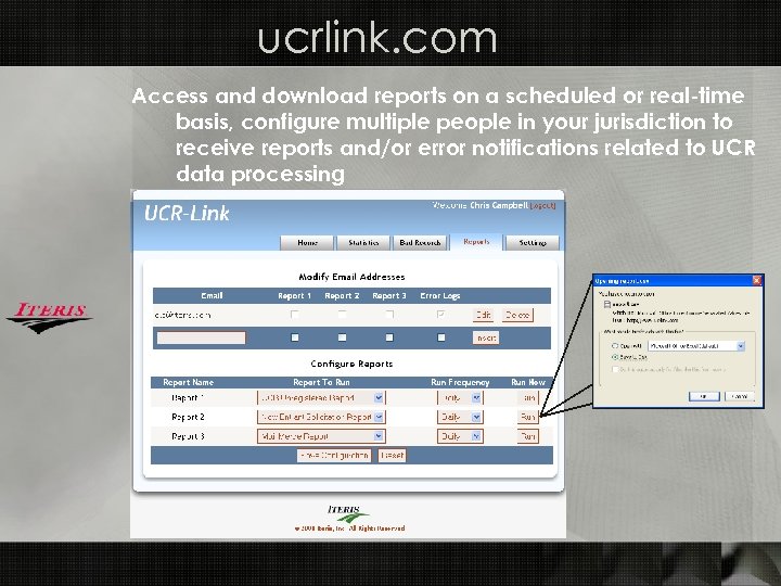 ucrlink. com Access and download reports on a scheduled or real-time basis, configure multiple
