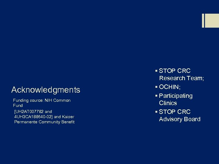 Acknowledgments Funding source: NIH Common Fund [UH 2 AT 007782 and 4 UH 3