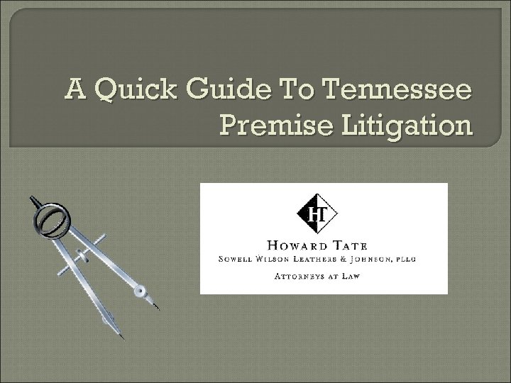 A Quick Guide To Tennessee Premise Litigation 