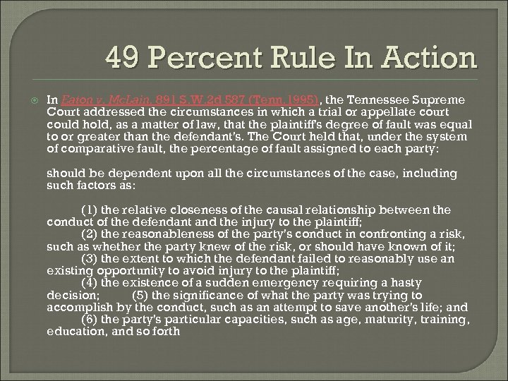 49 Percent Rule In Action In Eaton v. Mc. Lain, 891 S. W. 2