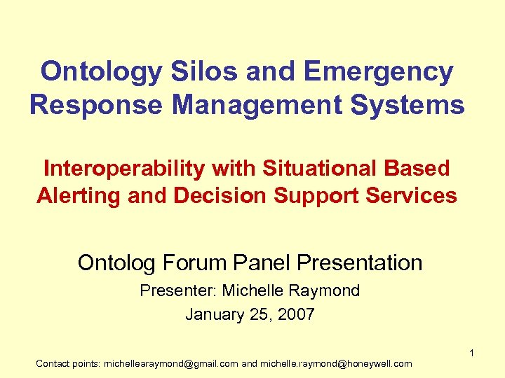 Ontology Silos and Emergency Response Management Systems Interoperability with Situational Based Alerting and Decision