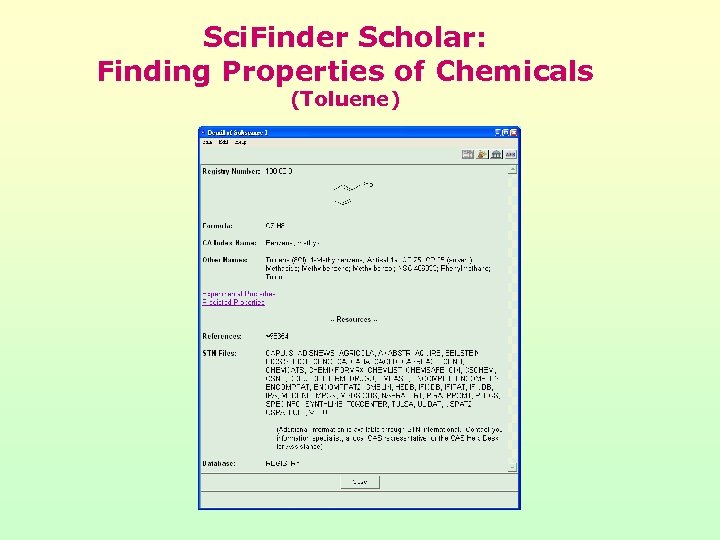 Sci. Finder Scholar: Finding Properties of Chemicals (Toluene) 
