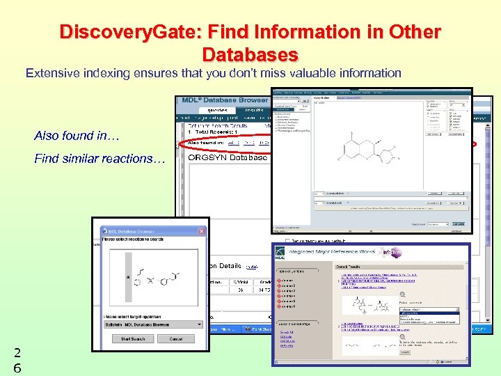 Discovery. Gate: Find Information in Other Databases Extensive indexing ensures that you don’t miss