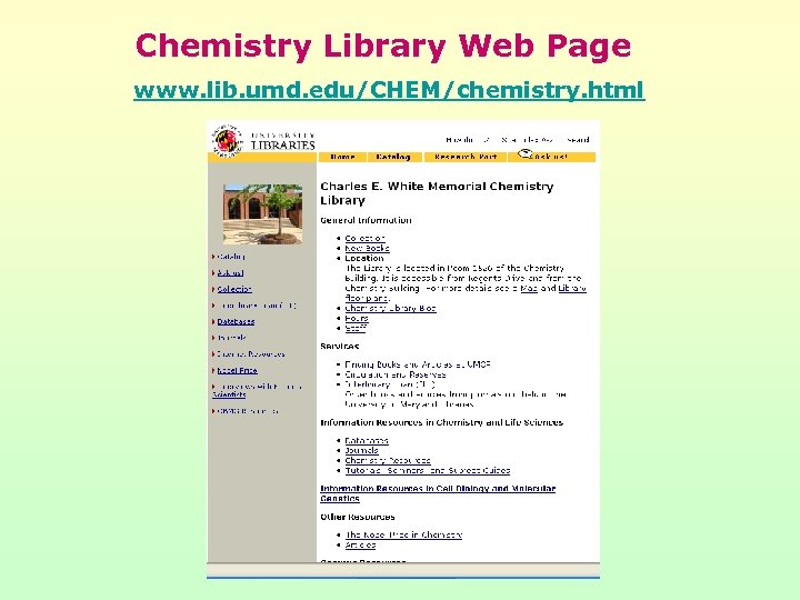 Chemistry Library Web Page www. lib. umd. edu/CHEM/chemistry. html 