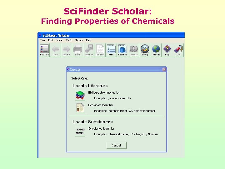 Sci. Finder Scholar: Finding Properties of Chemicals 