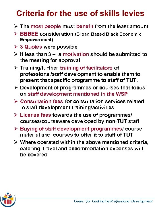 Criteria for the use of skills levies Ø The most people must benefit from