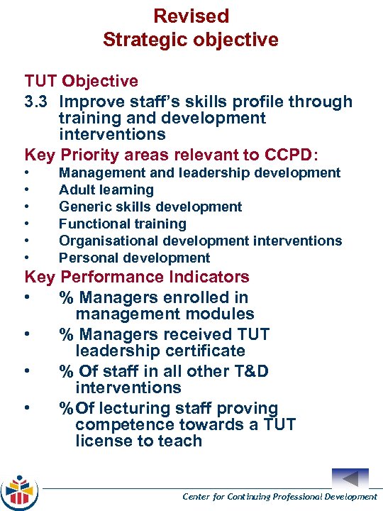 Revised Strategic objective TUT Objective 3. 3 Improve staff’s skills profile through training and