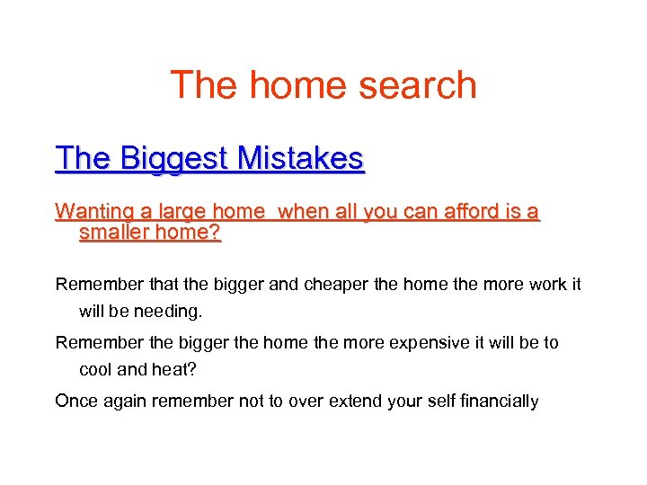 The home search The Biggest Mistakes Wanting a large home when all you can