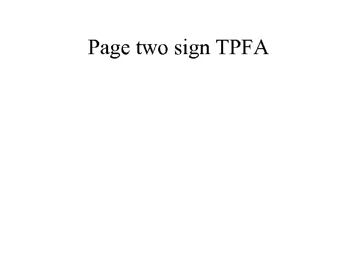 Page two sign TPFA 