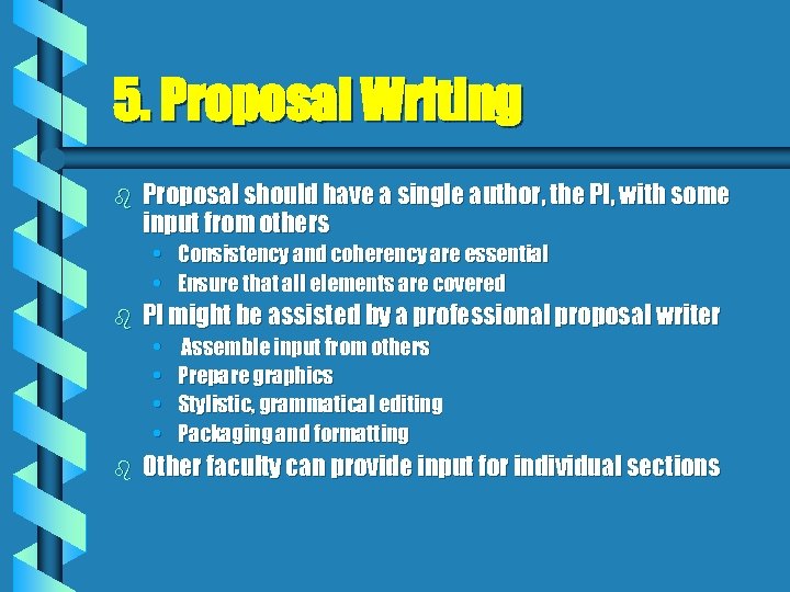 5. Proposal Writing b Proposal should have a single author, the PI, with some