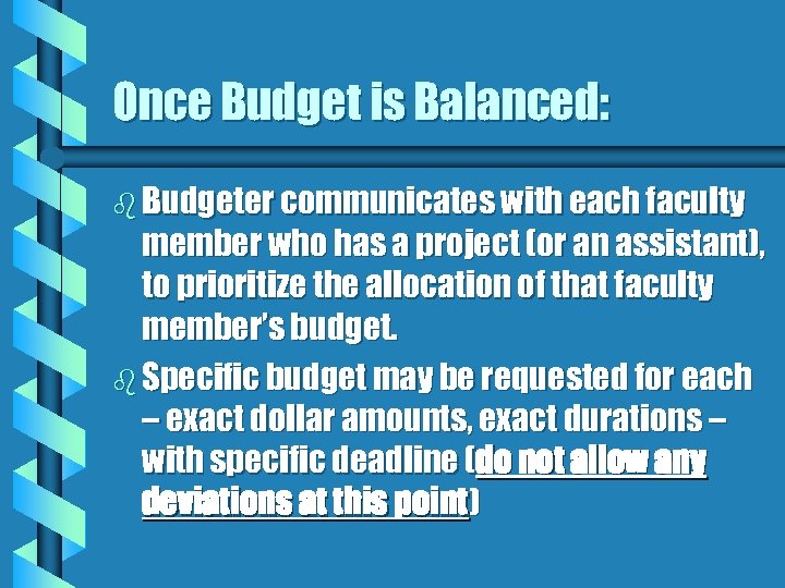 Once Budget is Balanced: b Budgeter communicates with each faculty member who has a