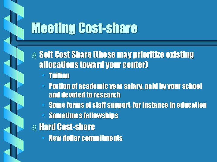 Meeting Cost-share b Soft Cost Share (these may prioritize existing allocations toward your center)