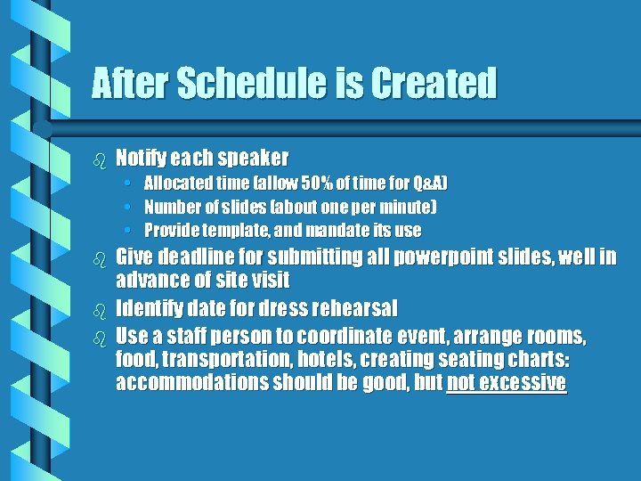 After Schedule is Created b Notify each speaker • • • b b b