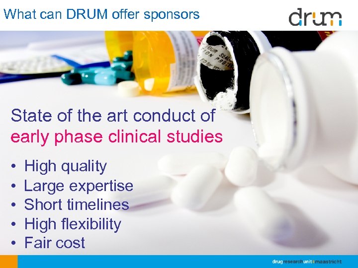 What can DRUM offer sponsors State of the art conduct of early phase clinical