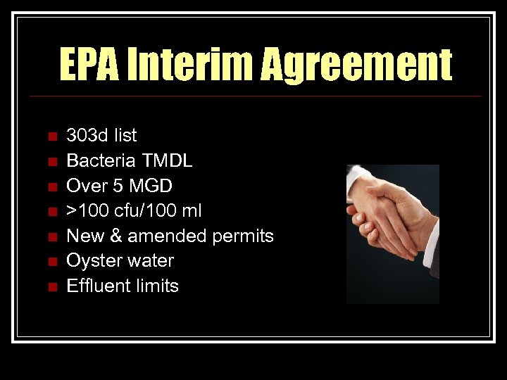 EPA Interim Agreement n n n n 303 d list Bacteria TMDL Over 5