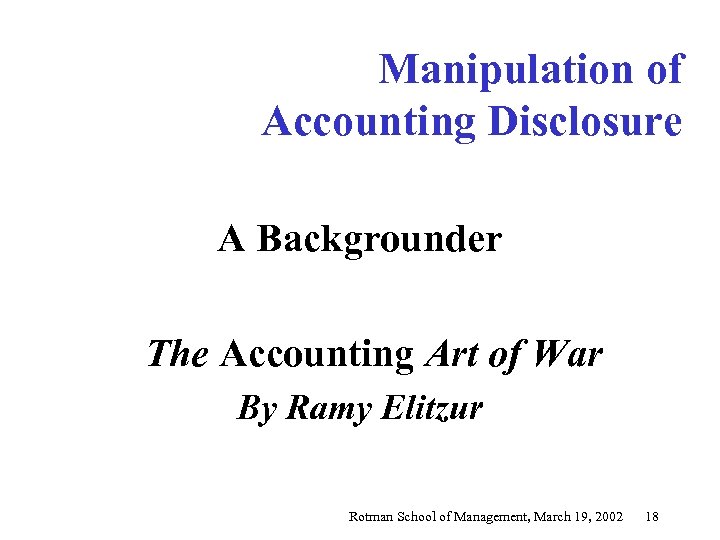 Manipulation of Accounting Disclosure A Backgrounder The Accounting Art of War By Ramy Elitzur