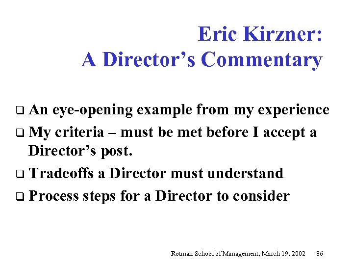 Eric Kirzner: A Director’s Commentary q An eye-opening example from my experience q My