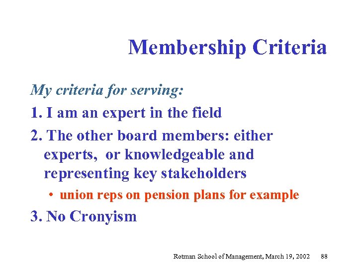 Membership Criteria My criteria for serving: 1. I am an expert in the field