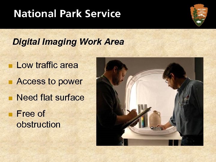 Digital Imaging Work Area n Low traffic area n Access to power n Need