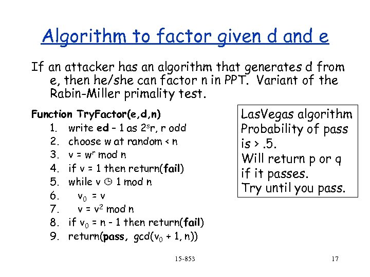 Algorithm to factor given d and e If an attacker has an algorithm that