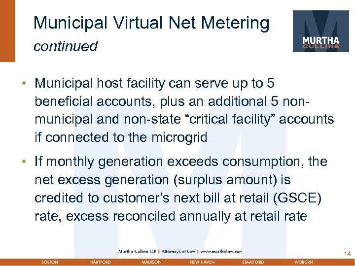 Municipal Virtual Net Metering continued • Municipal host facility can serve up to 5