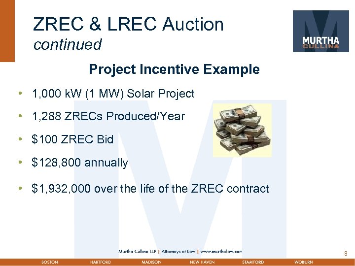 ZREC & LREC Auction continued Project Incentive Example • 1, 000 k. W (1