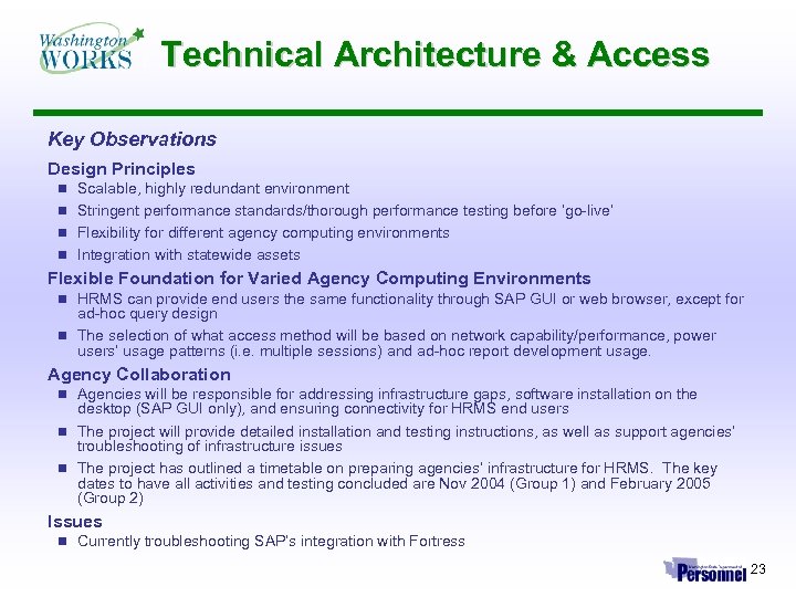 Technical Architecture & Access Key Observations Design Principles n Scalable, highly redundant environment n