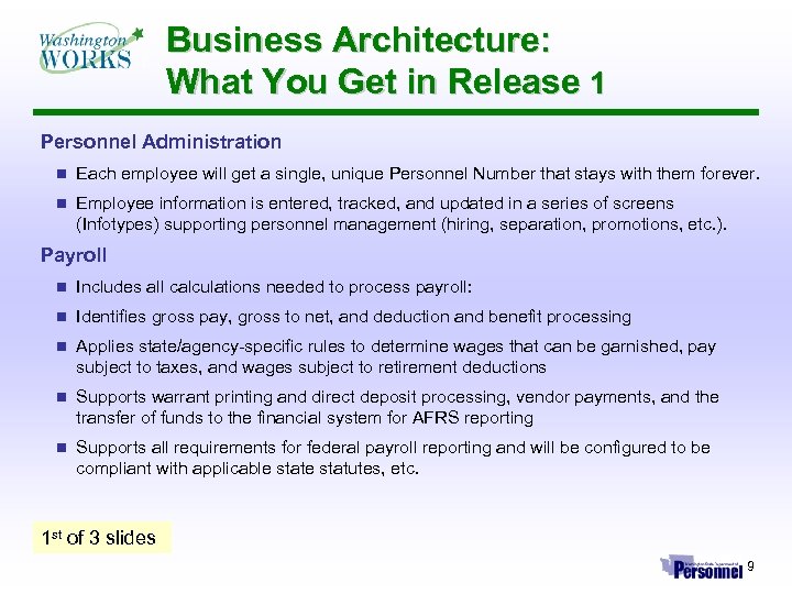Business Architecture: What You Get in Release 1 Personnel Administration n Each employee will