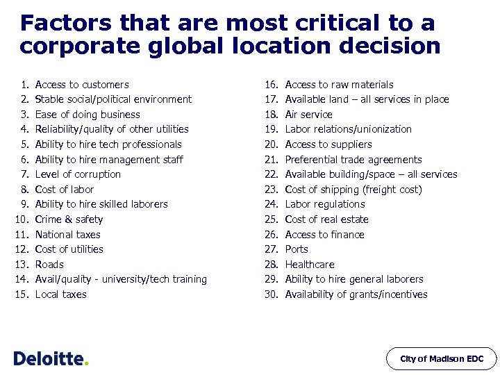 Factors that are most critical to a corporate global location decision 1. 2. 3.