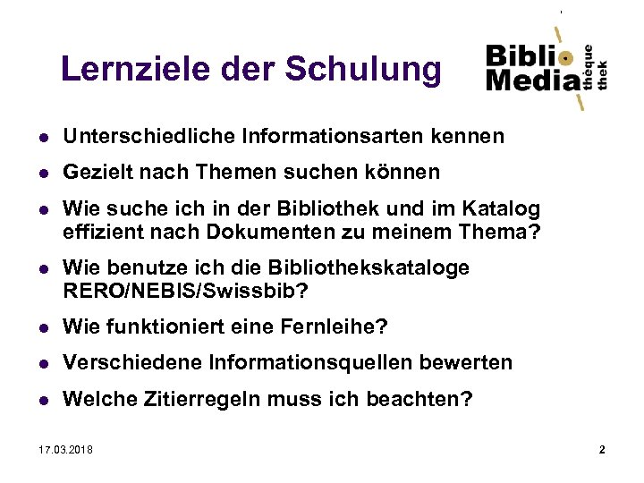 Lernziele der Schulung l Unterschiedliche Informationsarten kennen l Gezielt nach Themen suchen können l