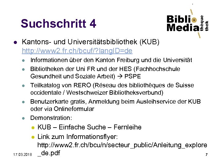 Suchschritt 4 l Kantons- und Universitätsbibliothek (KUB) http: //www 2. fr. ch/bcuf/? lang. ID=de