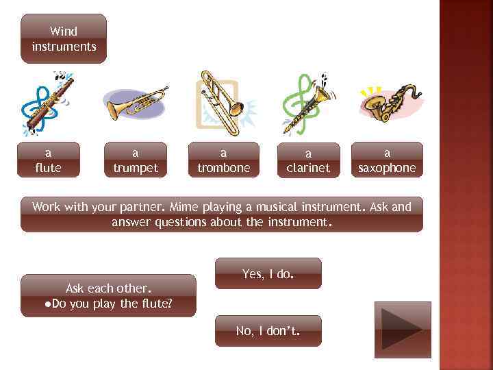 Wind instruments a flute a trumpet a trombone a clarinet a saxophone Work with