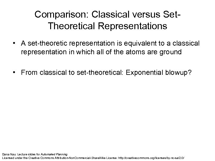 Comparison: Classical versus Set. Theoretical Representations • A set-theoretic representation is equivalent to a